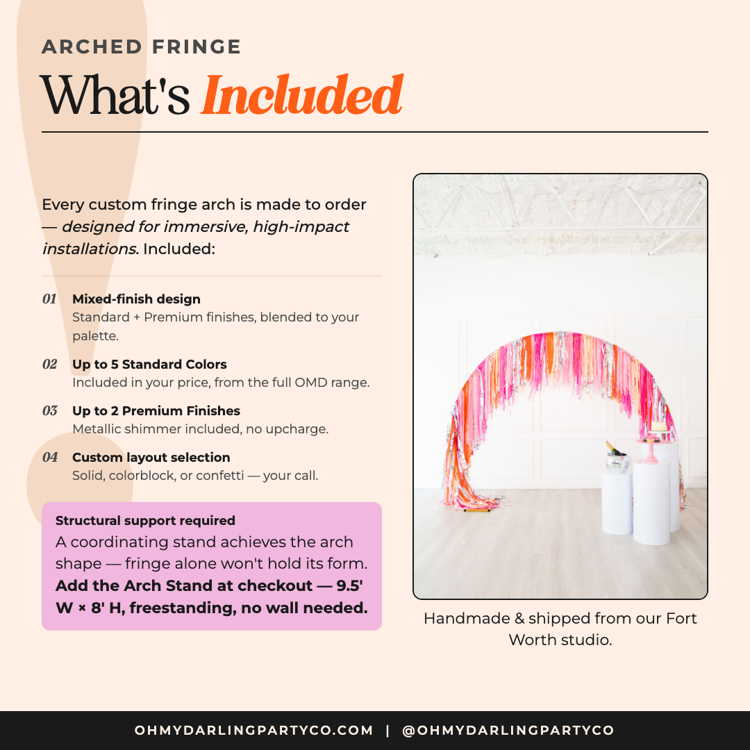 What's included with your arched fringe