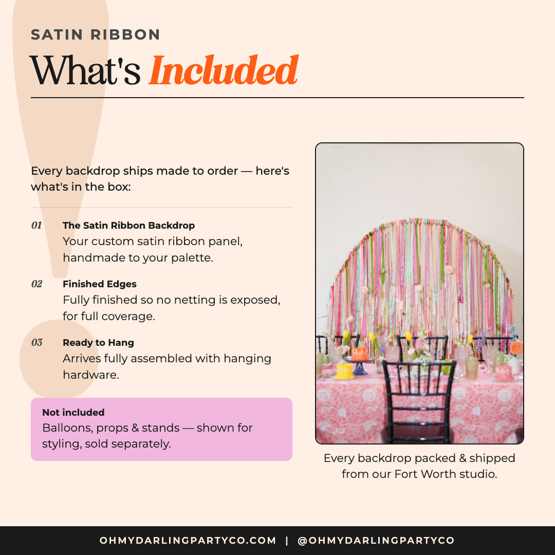 What's included with the Satin Ribbon Backdrop by Oh My Darling Party Co