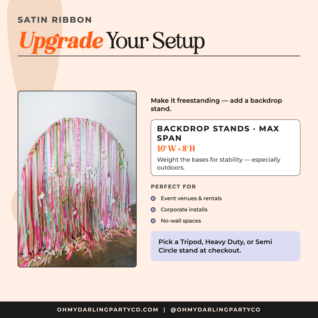 Upgrade your Satin Ribbon Backdrop setup with a stand by Oh My Darling Party Co